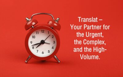 BLOG 16 URGENT AND HIGH-VOLUME TRANSLATION PROJECTS: WHY GLOBAL LSPS TRUST TRANSLAT FOR CEE LANGUAGES