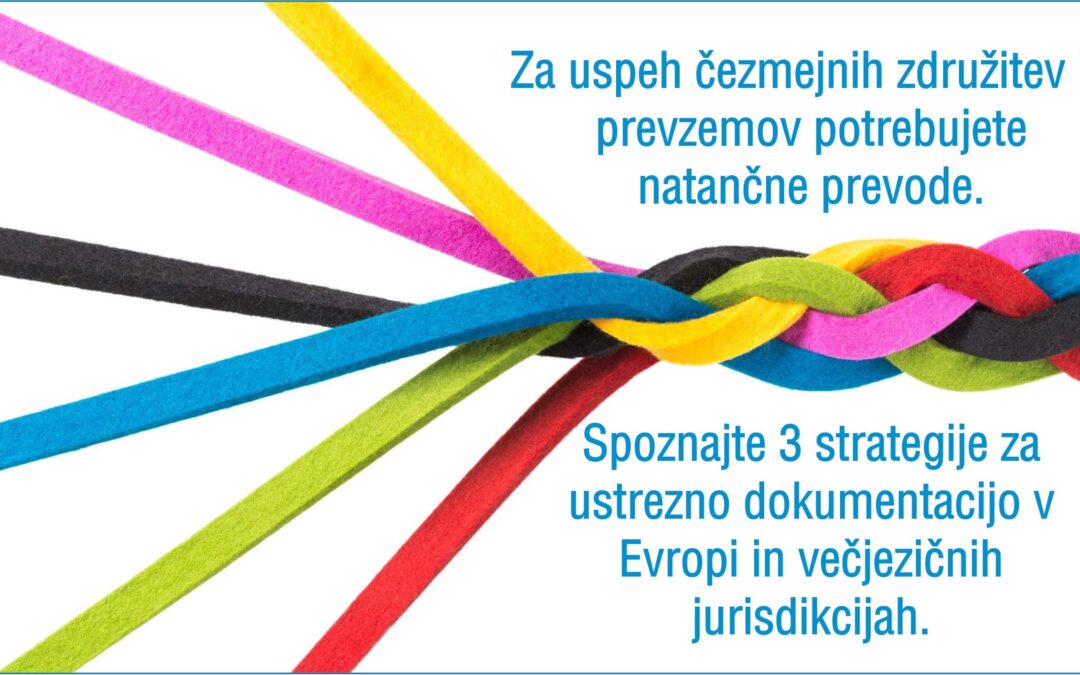ZAKAJ JE STROKOVNO PRAVNO PREVAJANJE KLJUČNEGA POMENA PRI ZDRUŽITVAH IN PREVZEMIH: 3 PAMETNE STRATEGIJE, KI JIH MORAJO UPORABLJATI ODVETNIŠKE PISARNE